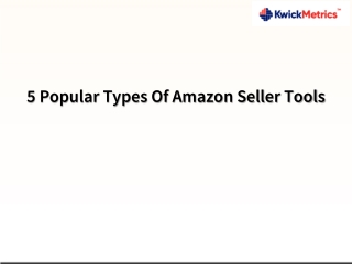 5 Popular Types Of Amazon Seller Tools