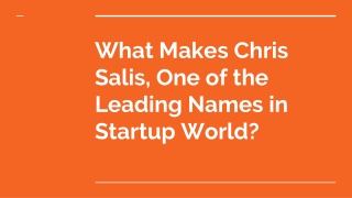 Chris Salis One of the Leading Names in Startup World