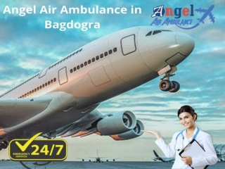 Hire Angel Air Ambulance in Bhagalpur with Highly Train Medical Unit