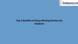 Top 5 Benefits of Essay Writing Services for Students
