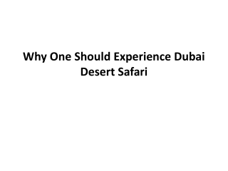 Why One Should Experience Dubai Desert Safari