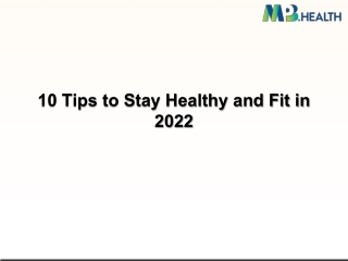 10 Tips to Stay Healthy and Fit in 2022
