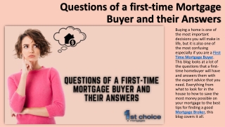 Questions of a first-time Mortgage Buyer and their Answers