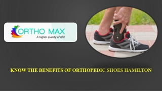 Know the Benefits of Orthopedic shoes Hamilton