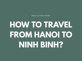 FROM HANOI TO NINH BINH