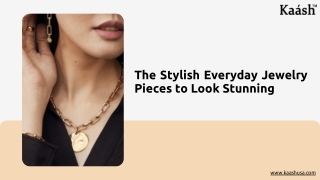 The Stylish Everyday Jewelry Pieces to Look Stunning