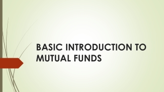 BASIC INTRODUCTION TO MUTUAL FUNDS