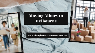 Moving Albury to Melbourne | Removalists From Albury to Melbourne