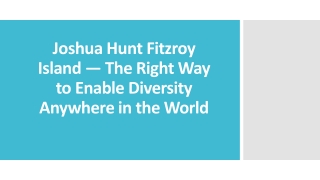 Joshua Hunt Fitzroy Island—Right Way to Enable Diversity Anywhere in the World