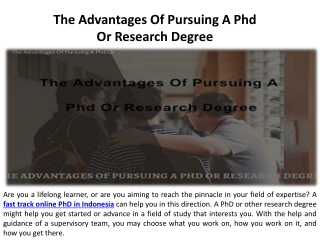 A Ph.D. or research degree comes with a slew of benefits