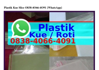 Plastik Kue Slice ౦8ᣮ8_ㄐ౦ϬϬ_ㄐ౦9l{WA}