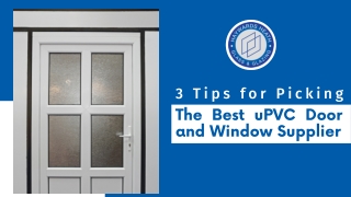 3 Tips for Picking the Best uPVC Door and Window Supplier