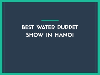 BEST WATER PUPPET SHOW IN HANOI