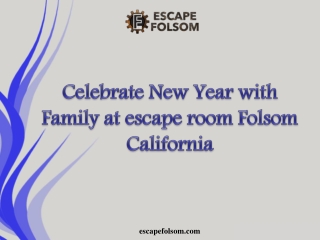 Celebrate New Year with Family at escape room Folsom California