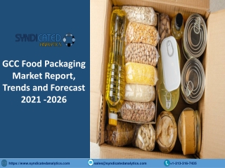 GCC Food Packaging Market Research Report 2021-2026 | Syndicated Analytics