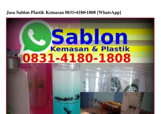 Jasa Sablon Plastik Kemasan 083I–ԿI80–I808[WA]