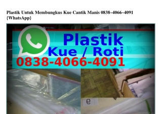 Plastik Untuk Membungkus Kue Cantik Manis Ô8౩8·4ÔϬϬ·4Ô9I[WA]
