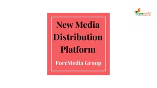 New Media Distribution Platform