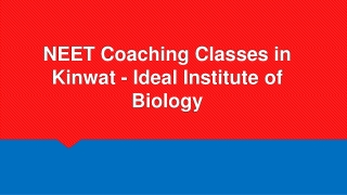 NEET Coaching Classes in Kinwat - Ideal Institute of Biology