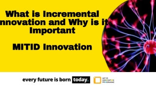 Incremental Innovation - MIT ID Innovation