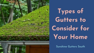 Types of Gutters to Consider for Your Home