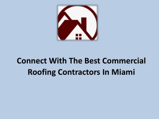 Connect With The Best Commercial Roofing Contractors In Miami
