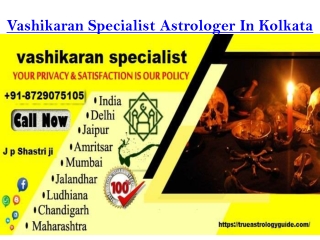 vashikaran specialist J P Shastri ji  91-8729075105