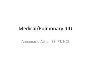 Medical/Pulmonary ICU