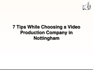 7 Tips While Choosing a Video Production Company in Nottingham