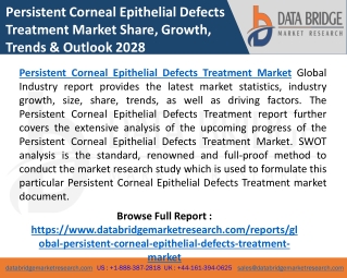 Persistent Corneal Epithelial Defects Treatment Market Industry Size, Trends