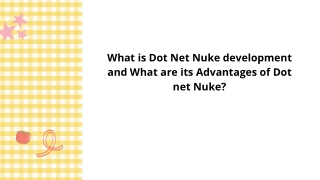 What is Dot Net Nuke development and What are its Advantages of Dot net Nuke