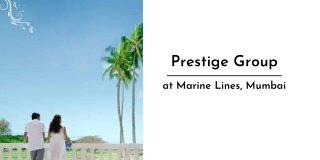Prestige Marine Lines At Mumbai | Brochure