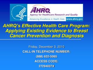 AHRQ’s Effective Health Care Program: Applying Existing Evidence to Breast Cancer Prevention and Diagnosis