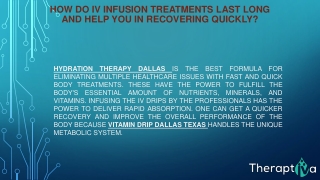How do IV infusion treatments last long and help you in recovering quickly?
