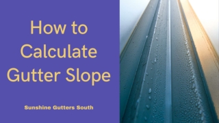 How to Calculate Gutter Slope