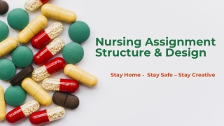 Nursing Assignment Structure and Design