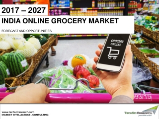 India Online Grocery Market - Industry Size, Share, Trends & Forecast 2027