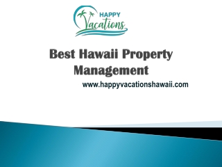 Best Hawaii Property Management - www.happyvacationshawaii.com