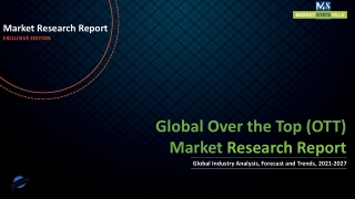 Over the Top (OTT) Market was valued at USD 251.76 billion by 2027