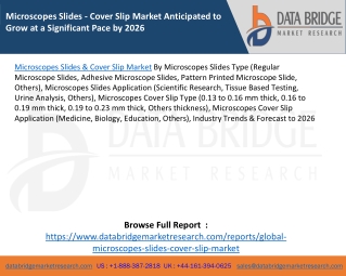 Microscopes Slides - Cover Slip Market Anticipated to Grow at a Significant Pace by 2026
