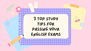 3 TOP STUDY TIPS FOR PASSING YOUR ENGLISH EXAMS