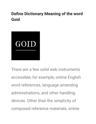 Define Dictionary Meaning of the word Goid