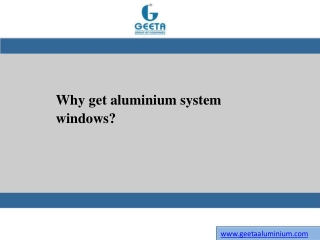 Why get aluminium system windows