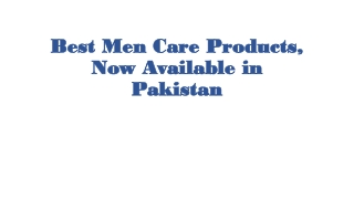 Best Men Care Products, Now Available in Pakistan