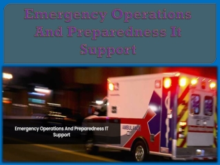 Emergency Operations And Preparedness It Support