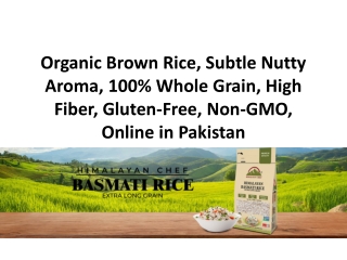 Organic Brown Rice, Subtle Nutty Aroma,