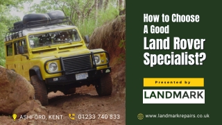 How to Choose A Good Land Rover Specialist?