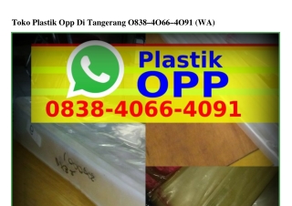 Toko Plastik Opp Di Tangerang 08౩8-Ꮞ0ᏮᏮ-Ꮞ091(whatsApp)