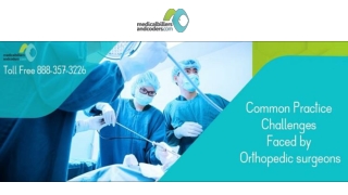 Common Practice Challenges Faced by Orthopedic surgeons