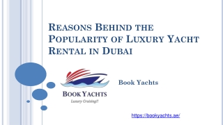 Reasons Behind the Popularity of Luxury Yacht Rental in Dubai